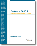 Perforce 2010.2 System Administrator's Guide